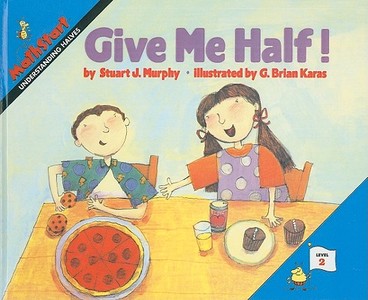 Give Me Half! di Stuart J. Murphy edito da PERFECTION LEARNING CORP