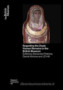 Regarding the Dead edito da British Museum Press