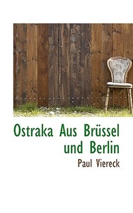 Ostraka Aus BrÃ¯Â¿Â½ssel Und Berlin di Paul Viereck edito da Bibliolife