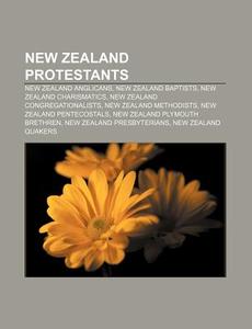 New Zealand Protestants: New Zealand Ang di Books Llc edito da Books LLC, Wiki Series