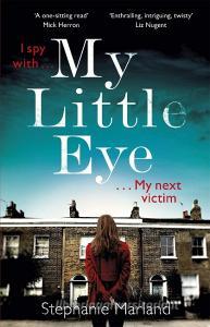 My Little Eye di Stephanie Marland, Stephanie Broadribb edito da Orion Publishing Co
