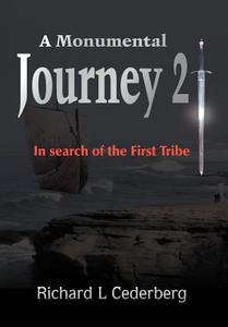 A Monumental Journey 2 di Richard L Cederberg edito da AuthorHouse