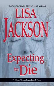 Expecting to Die di Lisa Jackson edito da Brilliance Audio
