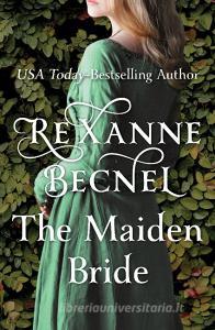 The Maiden Bride di Rexanne Becnel edito da OPEN ROAD MEDIA ROMANCE