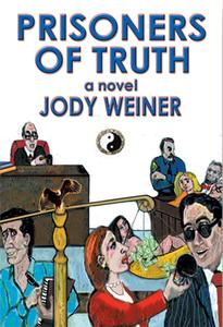 Prisoners of Truth di Jody Weiner edito da Council Oak Books