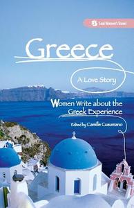 Greece, A Love Story di Camille Cusumano edito da Seal Press