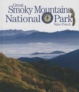 Great Smoky Mountains National Park di Nate Frisch edito da CREATIVE CO