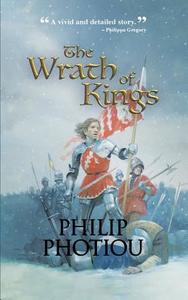 The Wrath of Kings di Philip Photiou edito da New Generation Publishing