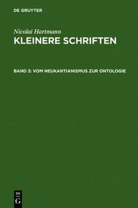 Vom Neukantianismus Zur Ontologie edito da Walter de Gruyter