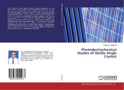 Photoelectrochemical Studies of MoSSe Single Crystals di Dhananjay Gujarathi edito da LAP Lambert Academic Publishing
