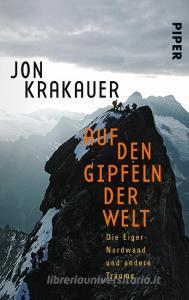 Auf den Gipfeln der Welt di Jon Krakauer edito da Piper Verlag GmbH