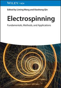 Electrospinning - Theories, Methods And Applications di L Wang edito da Wiley-VCH Verlag GmbH
