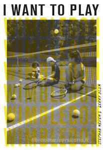 I WANT to Play Wimbledon! di Stephan Medem edito da Books on Demand