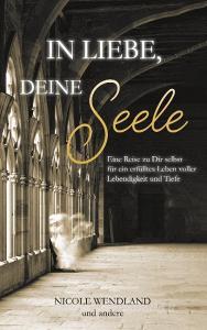 In Liebe, deine Seele di Nicole Wendland edito da Books on Demand