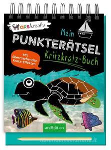 Mein Punkterätsel-Kritzkratz-Buch edito da Ars Edition GmbH