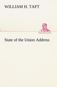 State of the Union Address di William H. Taft edito da tredition