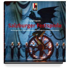 Salzburger Festspiele di Caputo Luigi, Lasinger Margarethe edito da Edition Lammerhuber