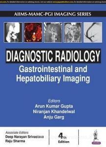 Diagnostic Radiology: Gastrointestinal and Hepatobiliary Imaging di Arun Kumar Gupta edito da Jaypee Brothers Medical Publishers Pvt Ltd