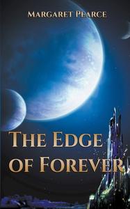 The Edge of Forever di Margaret Pearce edito da Writers Exchange E-Publishing