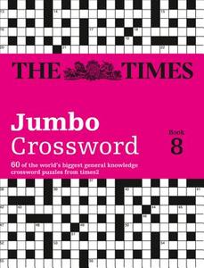 The Times 2 Jumbo Crossword Book 8 di John Grimshaw edito da HarperCollins Publishers
