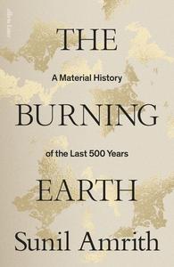 The Burning Earth di Sunil Amrith edito da Penguin Books Ltd