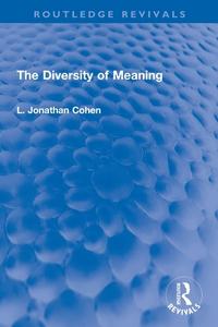 The Diversity Of Meaning di L. Jonathan Cohen edito da Taylor & Francis Ltd