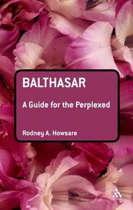 Balthasar di Rodney Howsare edito da Bloomsbury Publishing Plc