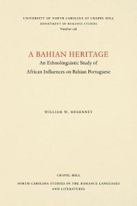 A Bahian Heritage di William W. Megenney edito da Longleaf Services behalf of UNC - OSPS