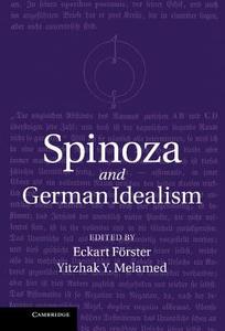Spinoza and German Idealism edito da Cambridge University Press