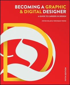 Becoming a Graphic and Digital Designer di Steven Heller, Veronique Vienne edito da John Wiley & Sons Inc