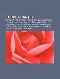 Turul Fran Ei: Turul Grande Boucle F Min di Surs Wikipedia edito da Books LLC, Wiki Series