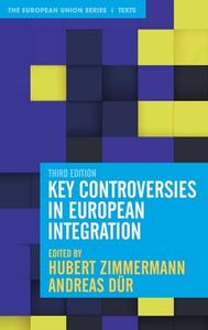 Key Controversies in European Integration di Hubert Zimmermann, Andreas Dür edito da RED GLOBE PR