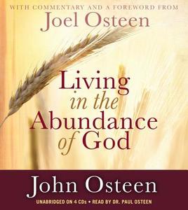 Living in the Abundance of God di John Osteen edito da Hachette Audio