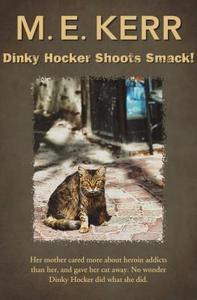Dinky Hocker Shoots Smack! di M. E. Kerr edito da OPEN ROAD MEDIA