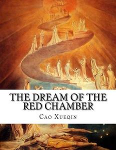 The Dream of the Red Chamber: Hung Lou Meng di Cao Xueqin edito da Createspace