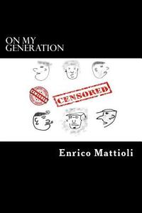 On My Generation di Enrico Mattioli edito da Createspace Independent Publishing Platform