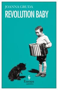 Gruda, J:  Revolution Baby di Joanna Gruda edito da Europa Editions