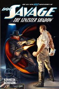Doc Savage: The Sinister Shadow di Kenneth Robeson, Lester Dent, Will Murray edito da Altus Press