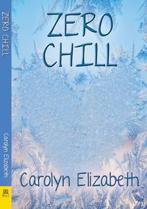 Zero Chill di Carolyn Elizabeth edito da BELLA BOOKS