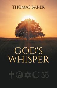 God's Whisper di Thomas Baker edito da Gatekeeper Press