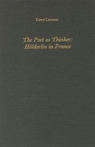 The Poet as Thinker - Hoelderlin in France di Gert Lernout edito da Camden House