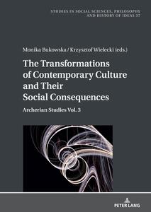 The Transformations of Contemporary Culture and Their Social Consequences edito da Peter Lang