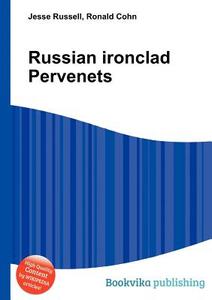 Russian Ironclad Pervenets di Jesse Russell, Ronald Cohn edito da Book On Demand Ltd.
