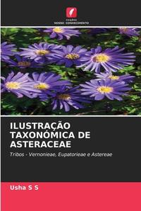 ILUSTRAÇÃO TAXONÓMICA DE ASTERACEAE di Usha S S edito da Edições Nosso Conhecimento