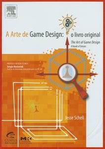 A Arte de Game Design: O Livro Original di Jesse Schell edito da CRC Press