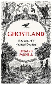 Ghostland di Edward Parnell edito da Harpercollins Publishers
