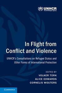 In Flight from Conflict and Violence di Volker Türk edito da Cambridge University Press