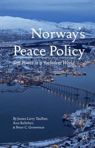 Norway's Peace Policy di James Larry Taulbee, Ann Kelleher, Peter C. Grosvenor edito da Palgrave Macmillan