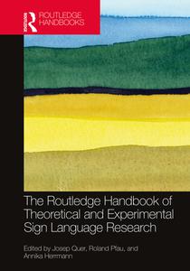 The Routledge Handbook of Theoretical and Experimental Sign Language Research edito da ROUTLEDGE