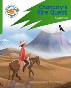 Reading Planet: Rocket Phonics - Target Practice - Chancay's Fire Quest - Green di Abigail Steel edito da Hodder Education